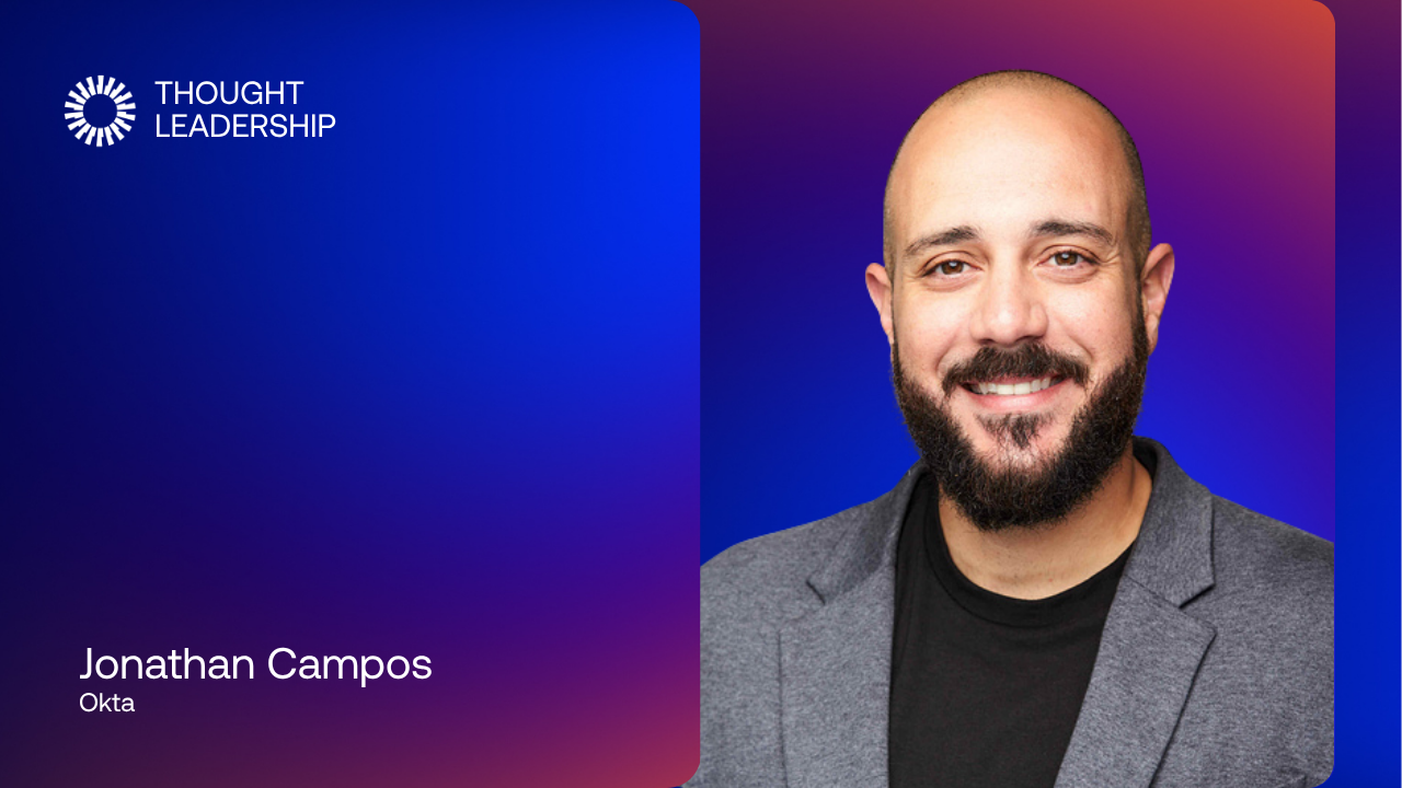 Webinar Hub Image - Four Disciplines - Headshot of Jonathan Campos from Okta next to Thought Leadership branding.